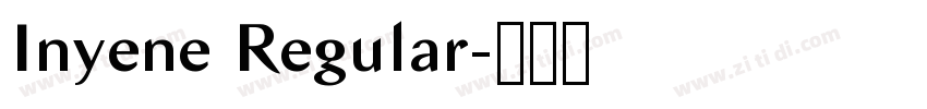 Inyene Regular字体转换 Inyene Regular字体转换